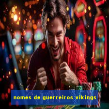 nomes de guerreiros vikings